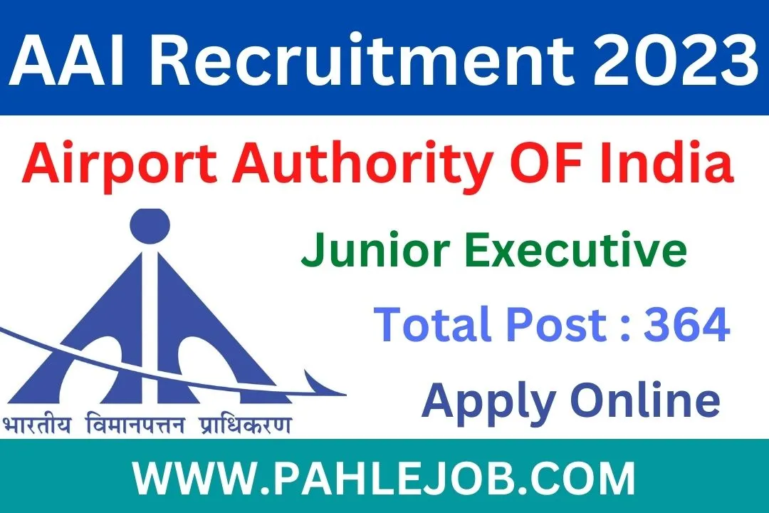 AAI Junior Executive ATC Recruitment 2023 Notification Out Pahle Job