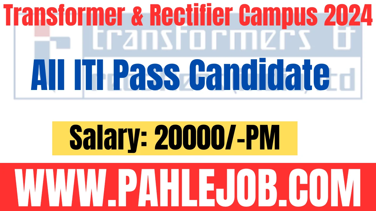 Transformer & Rectifier Recruitment 2024
