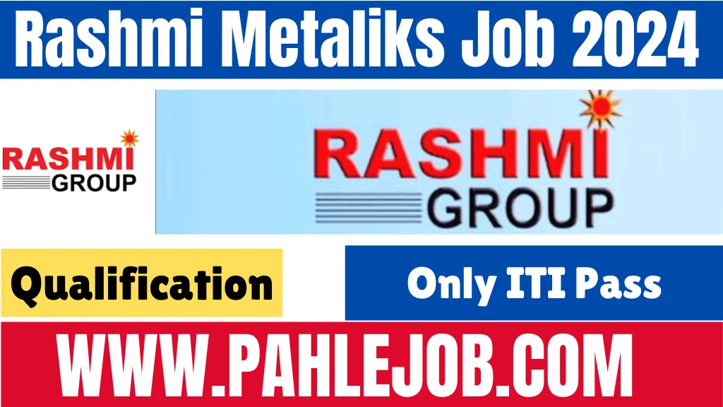 Rashmi Metaliks Limited Recruitment 2024