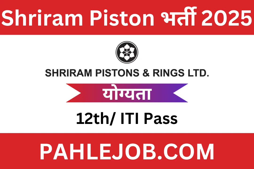 Shriram Piston & Rings Recruitment 2025